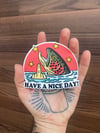 “Have a Nice Day” Sticker