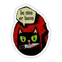 Image 1 of Be Nice or Leave Sticker
