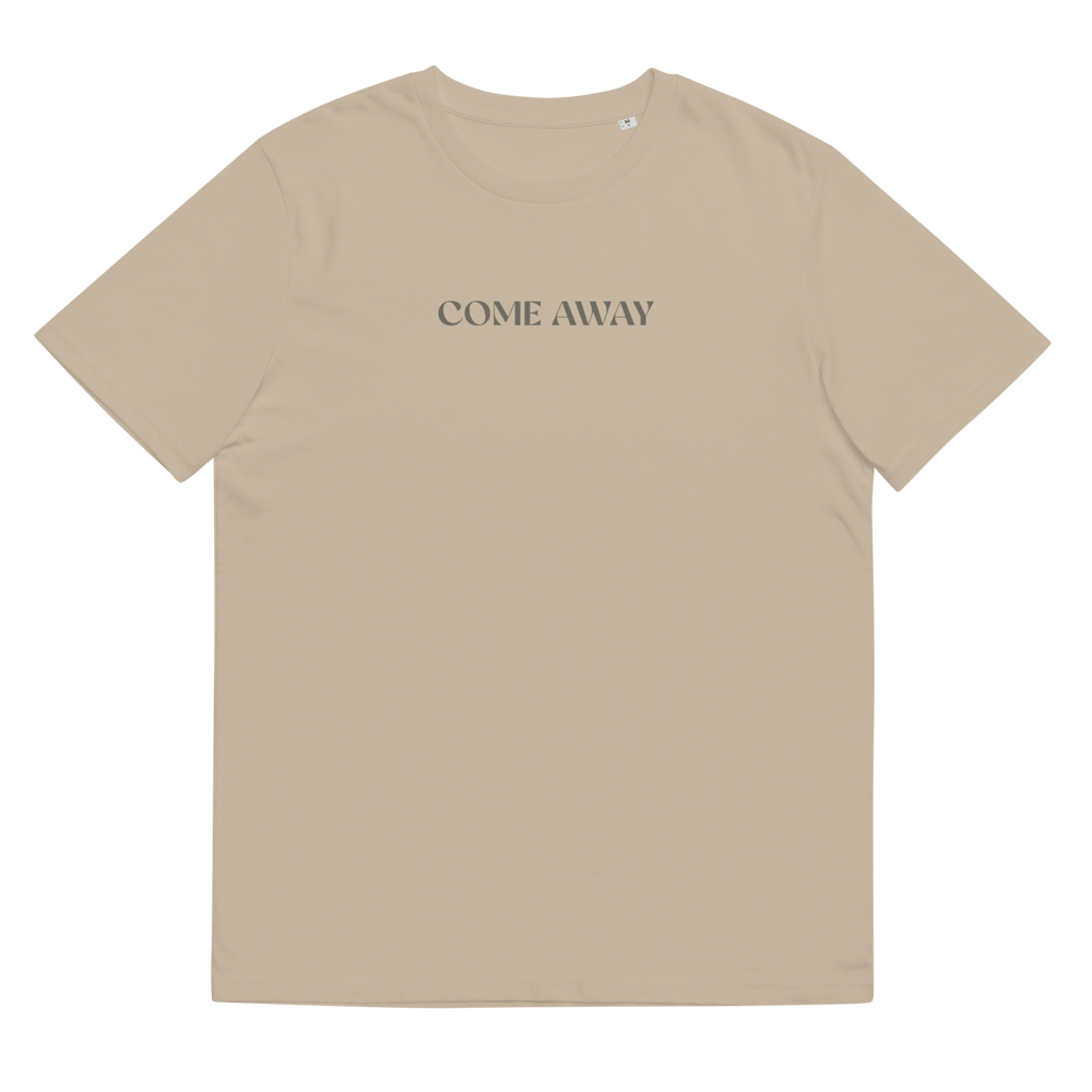 Image of 'Come Away' - Unisex Organic T-Shirt