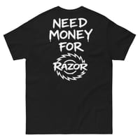 Image 4 of Need Money For Razor T-Shirt