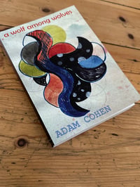 Image 2 of A Wolf Among Wolves - A novel in fragments by Adam Cohen 
