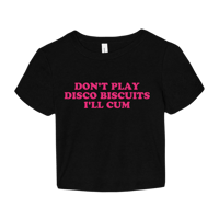 Image 1 of don’t play disco biscuits shirts