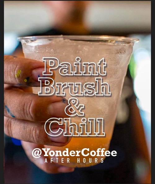Image of March 30 Paintbrush&Chill @ Yonder Coffee AFTER HOURS
