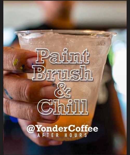 Image of March 30 Paintbrush&Chill @ Yonder Coffee AFTER HOURS 