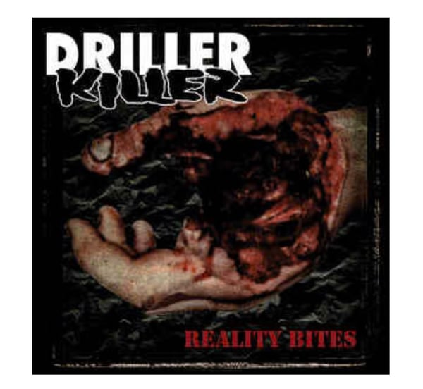 Image of Driller Killer- Reality Bites 