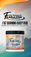 Get Waisted & FLABuLESS FAT BURNING Body Rub with CAYENNE (NEW)