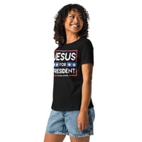 Image 3 of Jesus for President Women's Tee