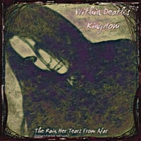 Image 1 of Within Deaths Kingdom "The Rain Her Tears from Afar"
