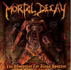 Mortal Decay: The Blueprint for Blood Splatter- CD