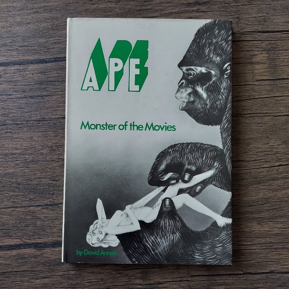 Ape: Monster of the Movies, by David Annan