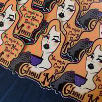 Ghoul Mom- Laminated Sticker
