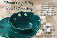 Bloom Chip & Dip Bowls Workshop