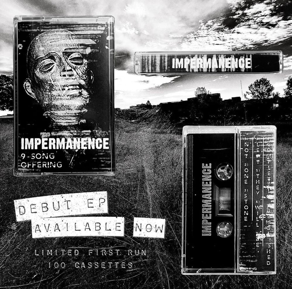 Image of Impermanence - "9 Song Offering" Cassette 