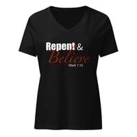 Image 2 of “Repent & Believe” Women’s relaxed v-neck t-shirt