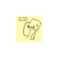 Image 2 of Bubble-free stickers TOO MANY THINKINGS