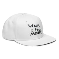 Image 4 of Where is the MONEY? - snapback hat