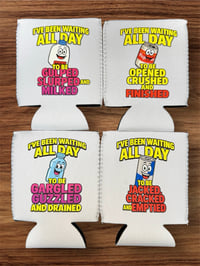 Image 2 of I’ve Been Waiting All Day Koozie Set
