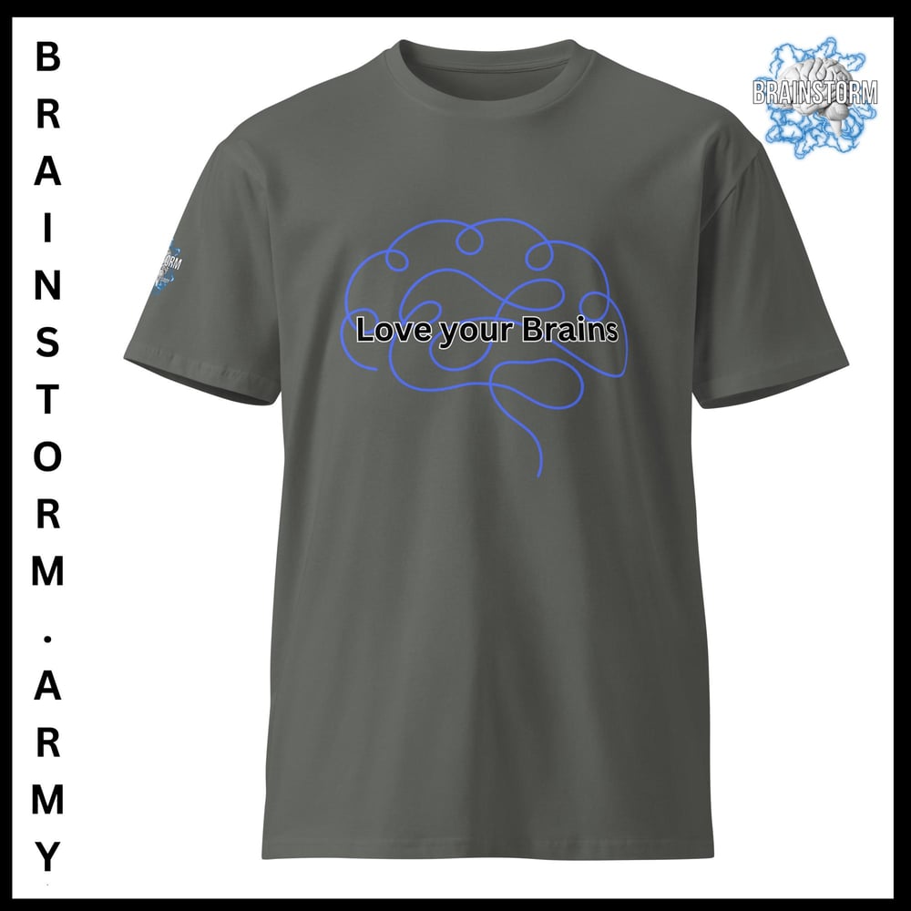 Love your Brains premium t-shirt