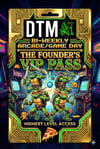 DTMA Bi-Weekly Arcade/Game Day. Pre REGISTRATION FOUNDER'S Pass