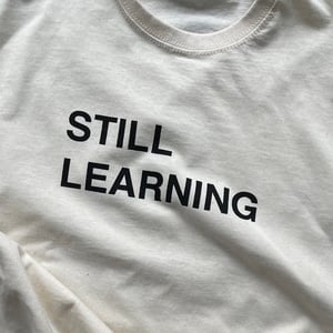 Image of Still Learning T-shirt Raw Cotton