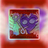 Image 3 of Poisoned Pulse - Holographic sticker