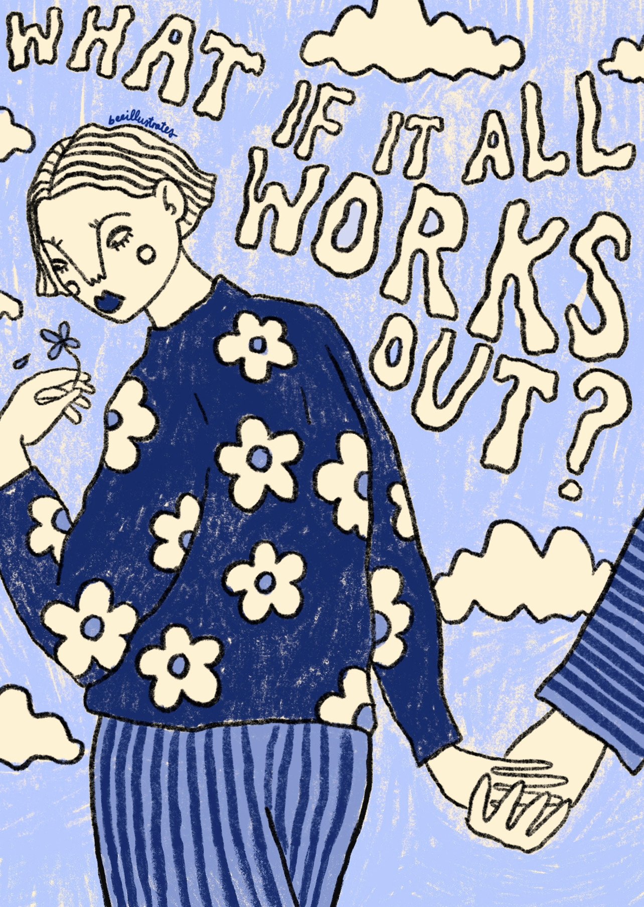 WHAT IF IT ALL WORKS OUT Beeillustrates what-if-it-all-works-out-beeillustrates