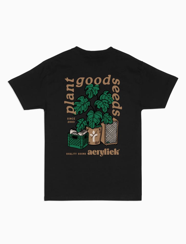 Acrylick Plant Good Seeds Tee