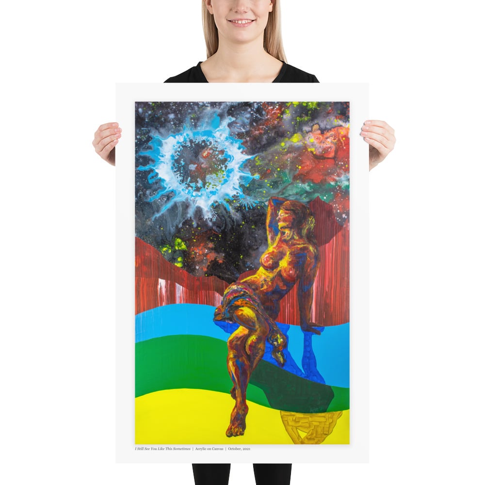 Image of ||| PRINT ||| - "I Still See You Like This Sometimes"