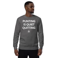 Image 4 of Sweatshirt: Punting is Quiet Quitting