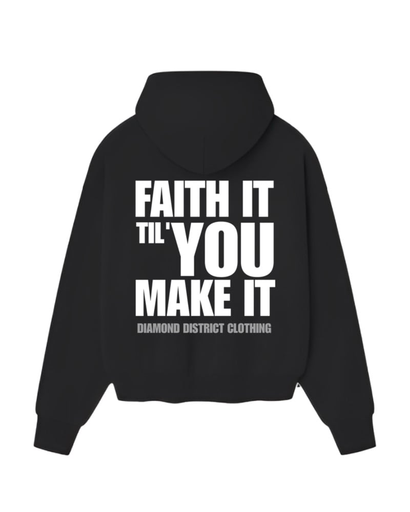 Image of Faith it hoodie 