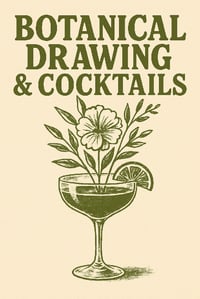 Image 2 of Botanical Drawing & Cocktails Workshop