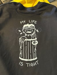 Image 1 of My Life Is Tight. Short Sleeve & Long Sleeve Shirts.