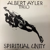 Image 1 of Albert Ayler Trio - Spiritual Unity 
