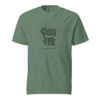 Image 1 of Pay Me heavyweight t-shirt