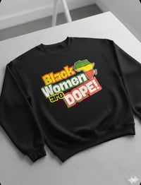 Image 1 of Black Women are Dope! - Crew