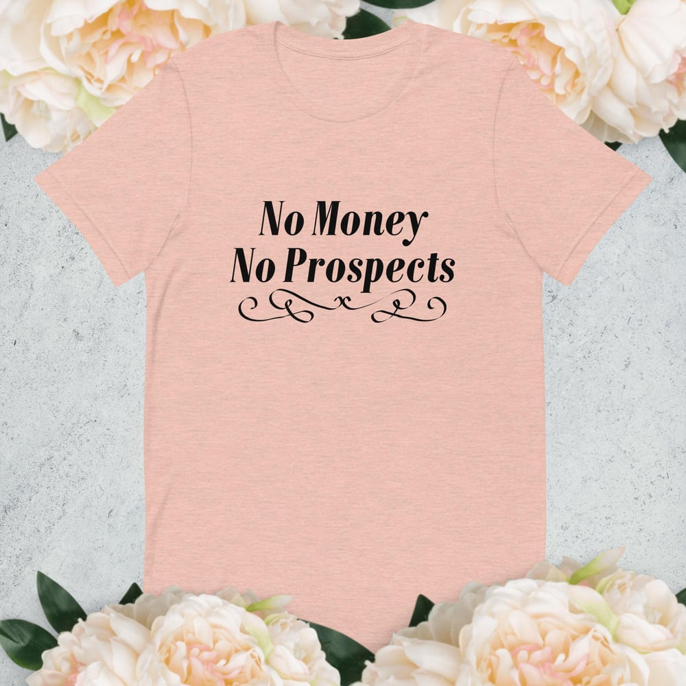 Image of No Money No Prospects Unisex t-shirt