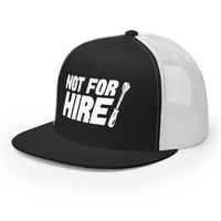 Image 2 of Not For Hire Trucker Cap
