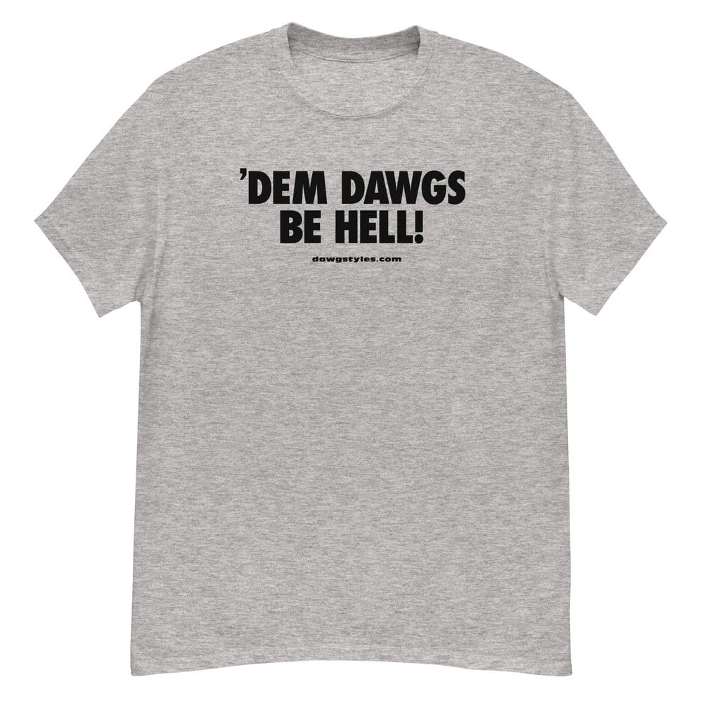 Men's 'Dem Dawgs Be Hell! classic tee
