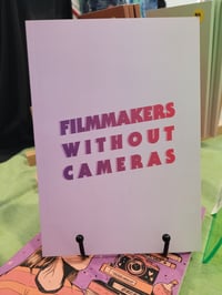 Filmmakers Without Cameras: Issue 1