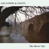 Sad Lovers & Giants. The Mirror Test