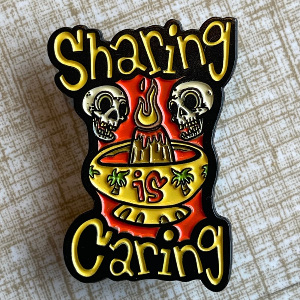 SHARING IS CARING 1.75" Soft Enamel Pin