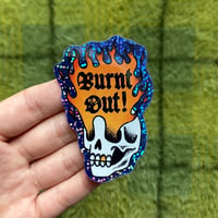 Image 1 of BURNT OUT STICKER