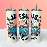 JESUS TAKE THE WHEEL TUMBLER 1
