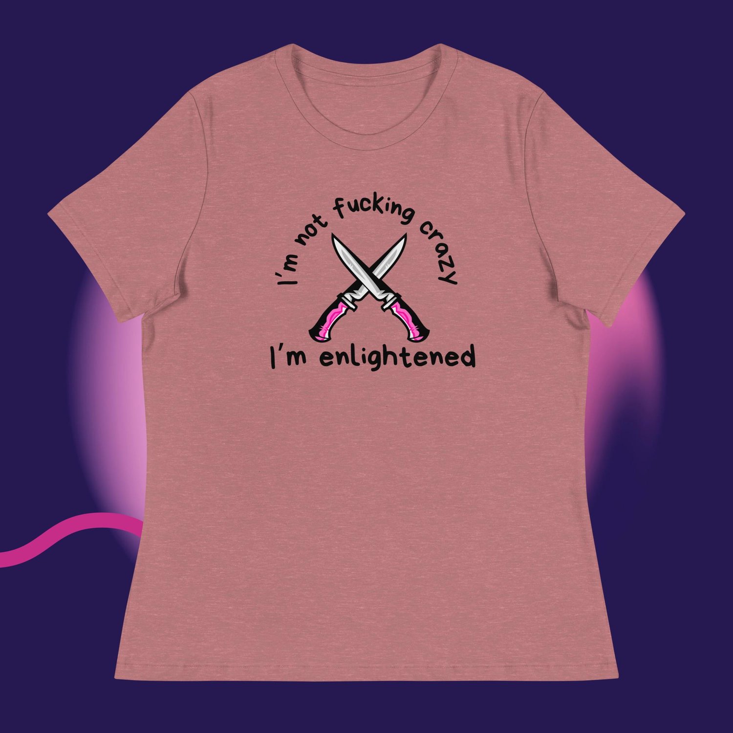 Image of I'm not fucking crazy Women's Relaxed T-Shirt