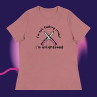 Image 4 of I'm not fucking crazy Women's Relaxed T-Shirt