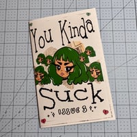 Image 3 of You Kinda Suck #3