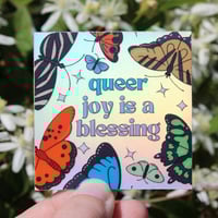 Image 1 of Queer Joy is a Blessing Holo 3” Sticker