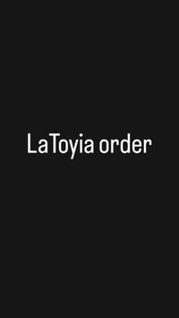 LaToyia order 