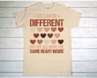 Image 2 of We Can be different…..shirt