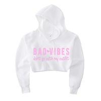 Bad Vibes Don’t Go With My Outfit Crop Hoodie 🌸